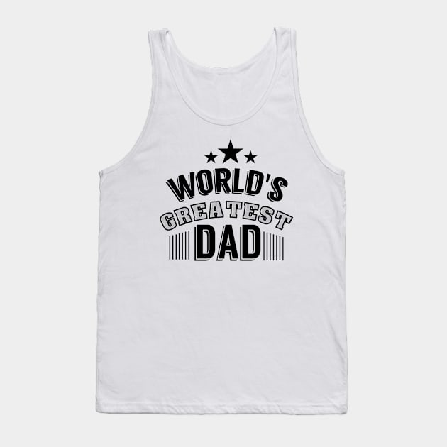 World's Greatest Dad Tank Top by Kamisan Bos